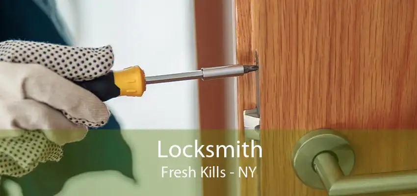 Locksmith Fresh Kills - NY
