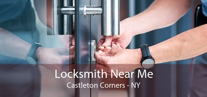 Locksmith Near Me Castleton Corners - NY