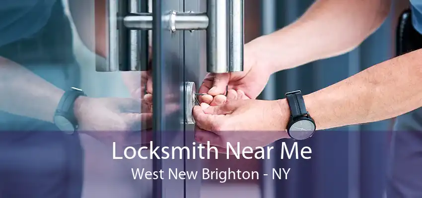 Locksmith Near Me West New Brighton - NY