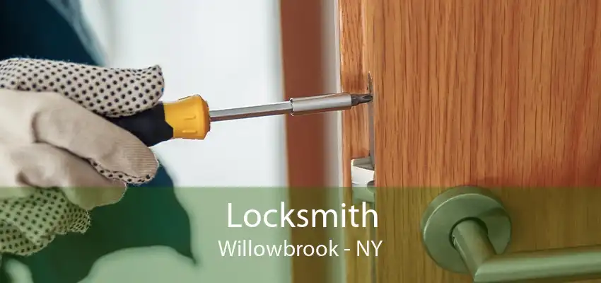 Locksmith Willowbrook - NY