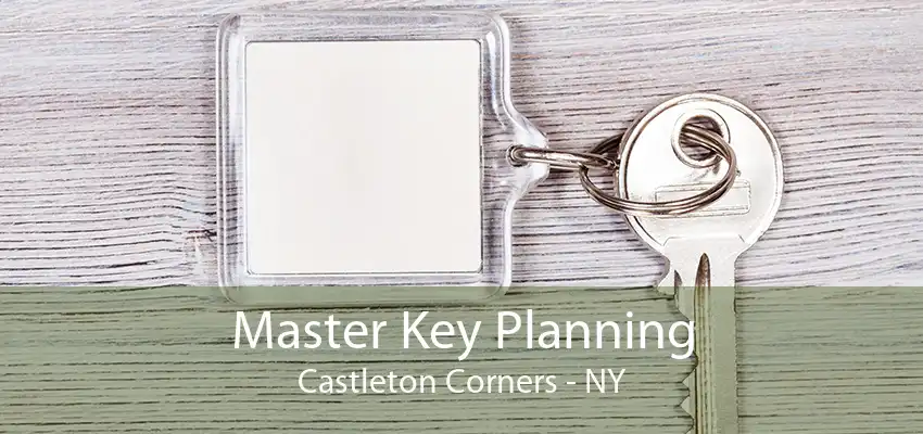 Master Key Planning Castleton Corners - NY