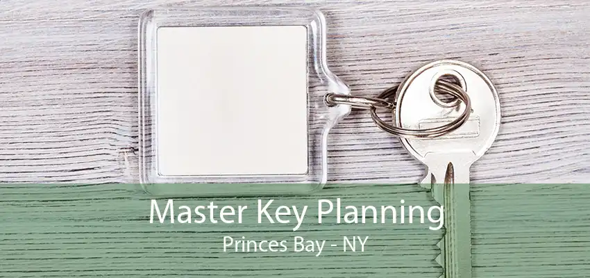 Master Key Planning Princes Bay - NY