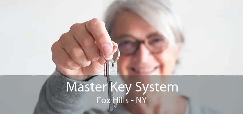 Master Key System Fox Hills - NY