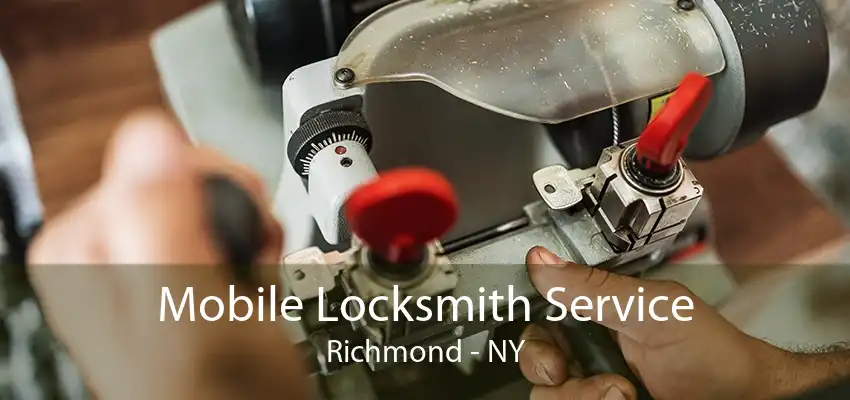 Mobile Locksmith Service Richmond - NY