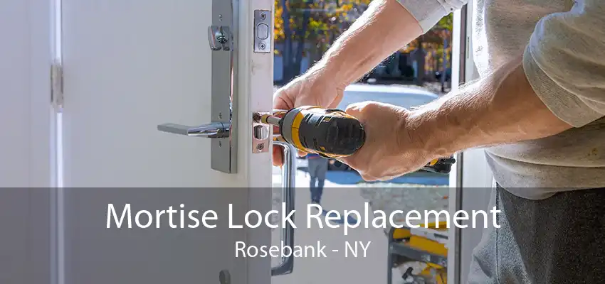 Mortise Lock Replacement Rosebank - NY