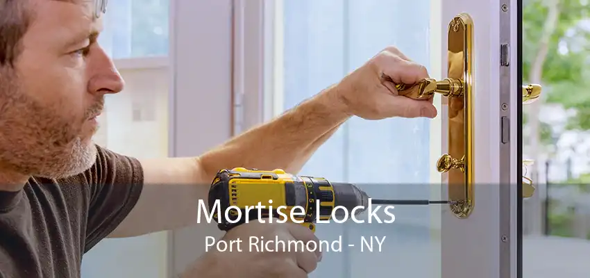 Mortise Locks Port Richmond - NY