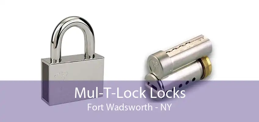 Mul-T-Lock Locks Fort Wadsworth - NY