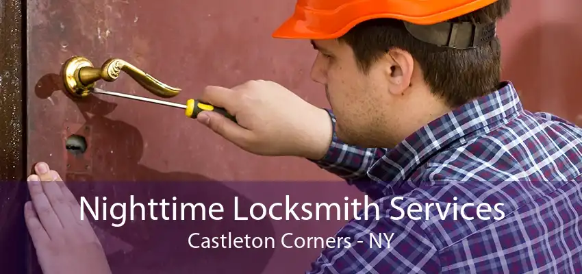 Nighttime Locksmith Services Castleton Corners - NY
