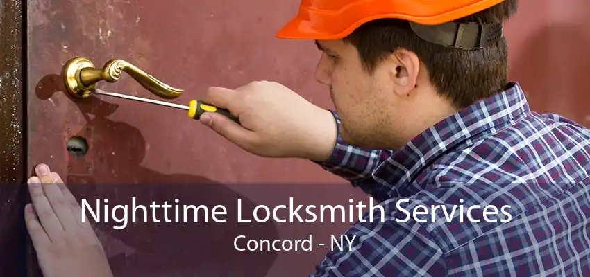 Nighttime Locksmith Services Concord - NY
