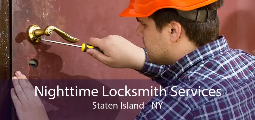 Nighttime Locksmith Services Staten Island - NY