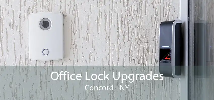 Office Lock Upgrades Concord - NY