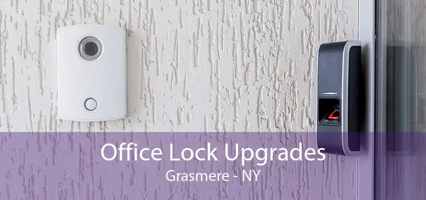 Office Lock Upgrades Grasmere - NY