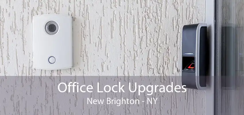 Office Lock Upgrades New Brighton - NY