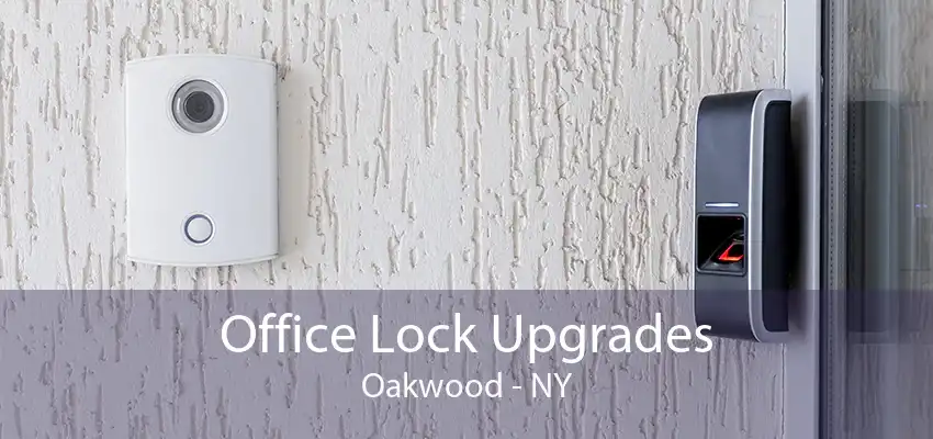 Office Lock Upgrades Oakwood - NY