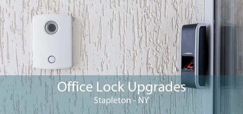 Office Lock Upgrades Stapleton - NY