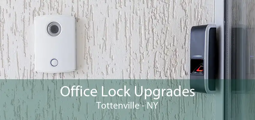 Office Lock Upgrades Tottenville - NY