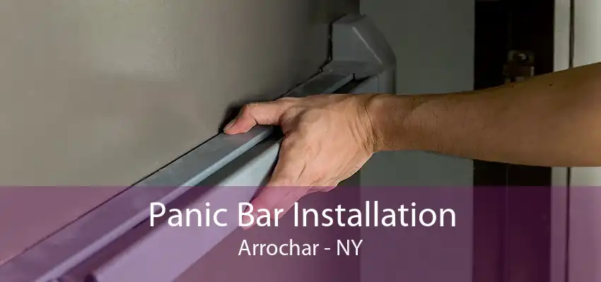 Panic Bar Installation Arrochar - NY