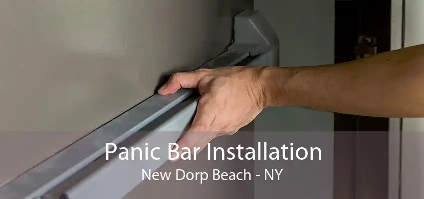 Panic Bar Installation New Dorp Beach - NY