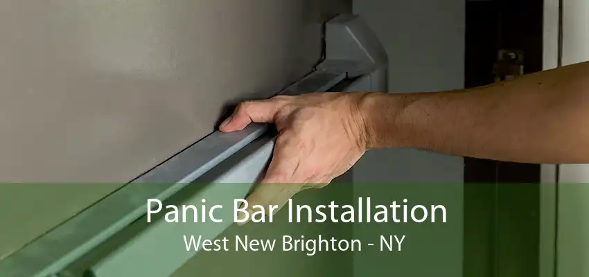 Panic Bar Installation West New Brighton - NY