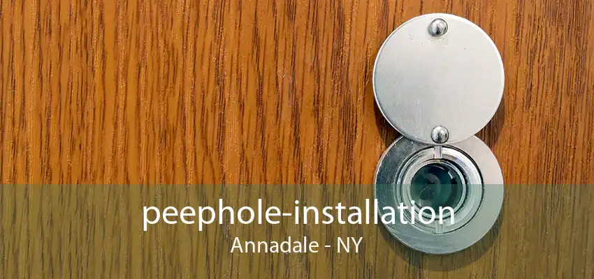 peephole-installation Annadale - NY