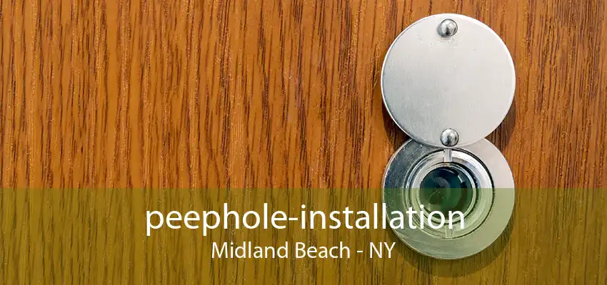 peephole-installation Midland Beach - NY