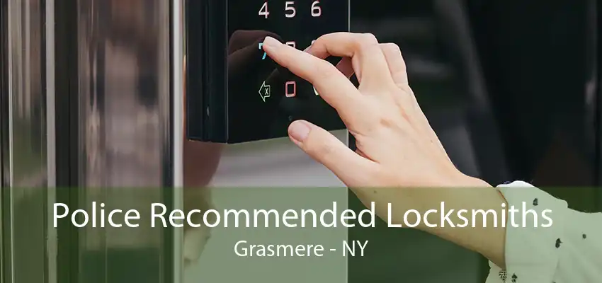 Police Recommended Locksmiths Grasmere - NY