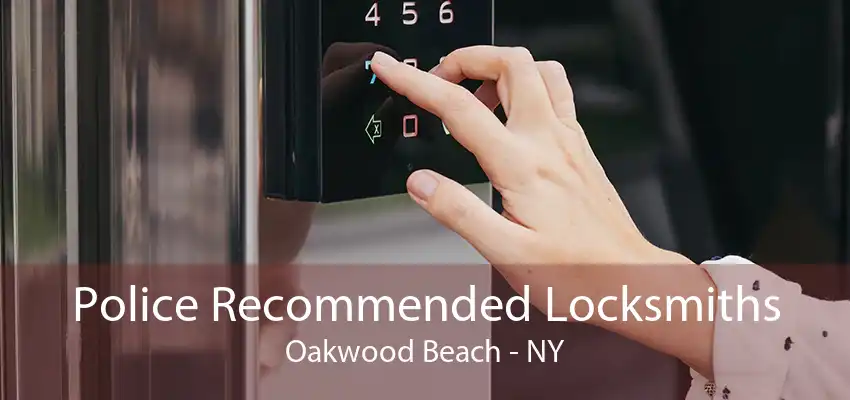Police Recommended Locksmiths Oakwood Beach - NY