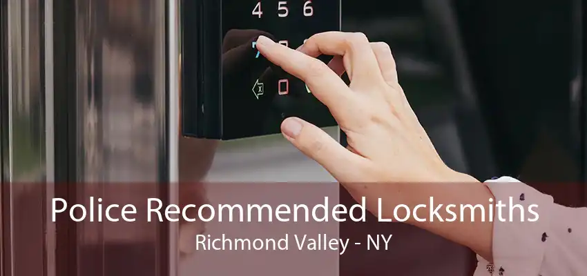 Police Recommended Locksmiths Richmond Valley - NY