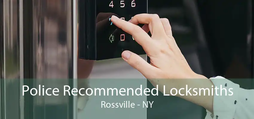 Police Recommended Locksmiths Rossville - NY
