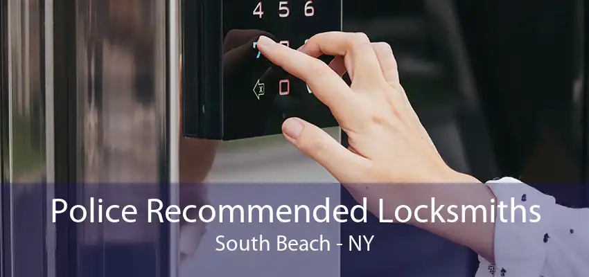 Police Recommended Locksmiths South Beach - NY