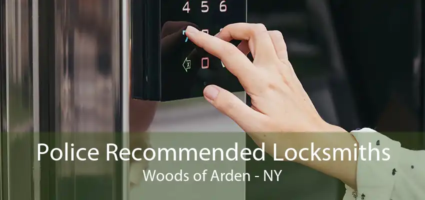 Police Recommended Locksmiths Woods of Arden - NY