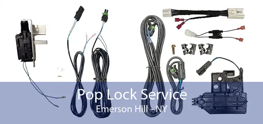 Pop Lock Service Emerson Hill - NY