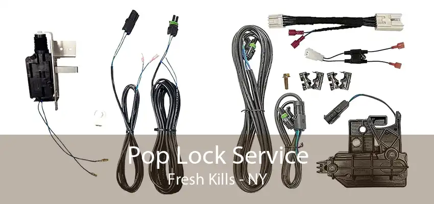 Pop Lock Service Fresh Kills - NY