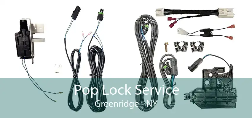 Pop Lock Service Greenridge - NY