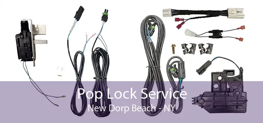 Pop Lock Service New Dorp Beach - NY