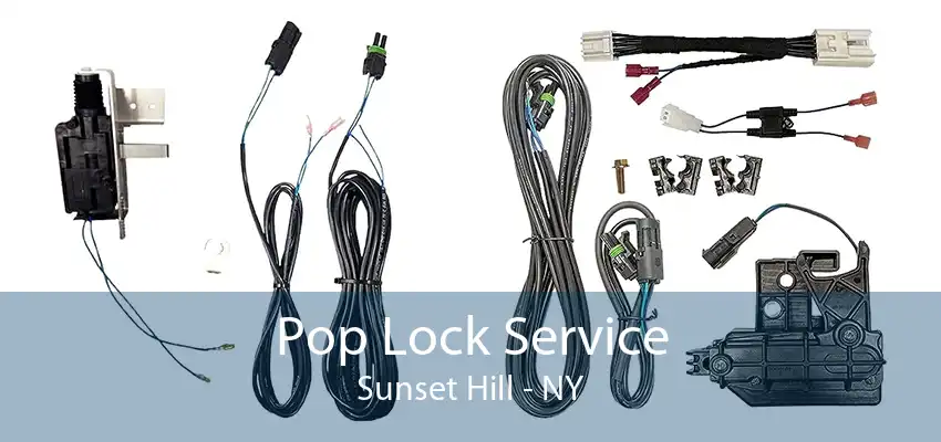 Pop Lock Service Sunset Hill - NY