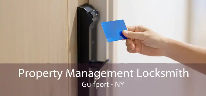 Property Management Locksmith Gulfport - NY