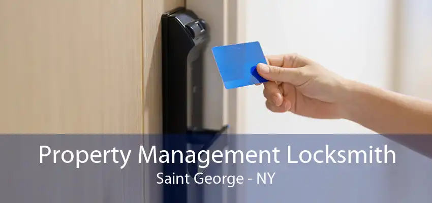 Property Management Locksmith Saint George - NY