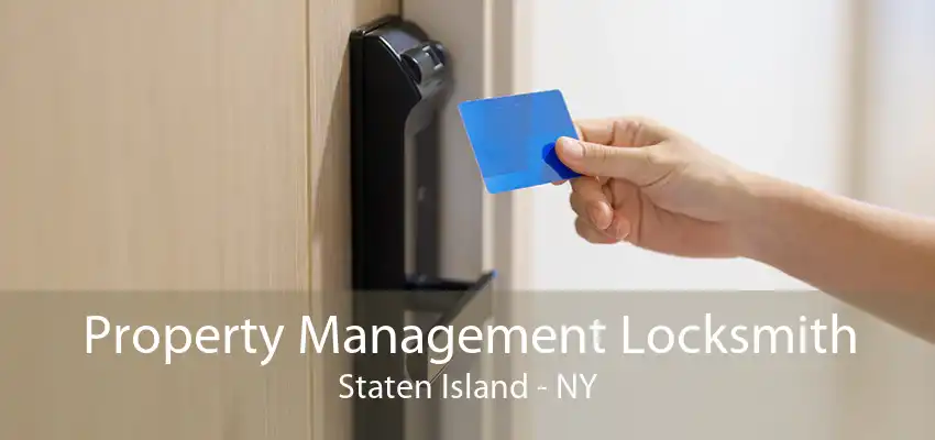 Property Management Locksmith Staten Island - NY