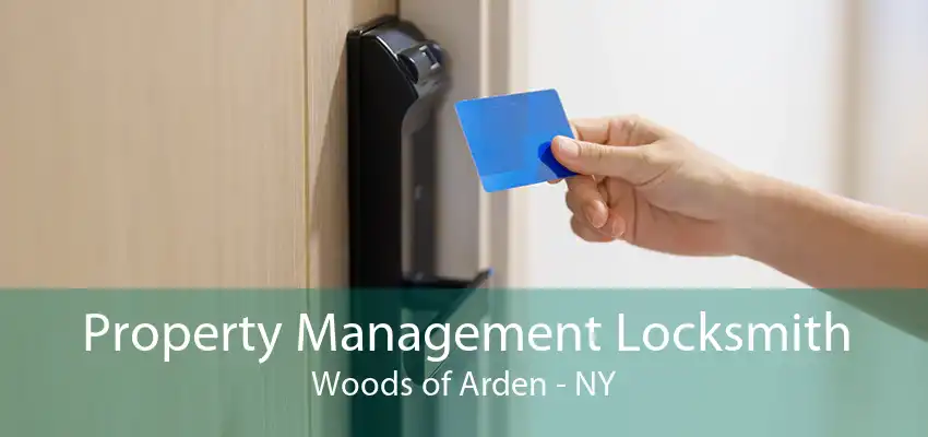 Property Management Locksmith Woods of Arden - NY
