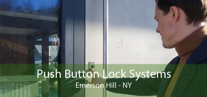 Push Button Lock Systems Emerson Hill - NY