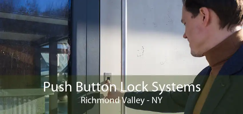 Push Button Lock Systems Richmond Valley - NY