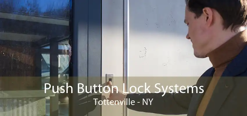 Push Button Lock Systems Tottenville - NY