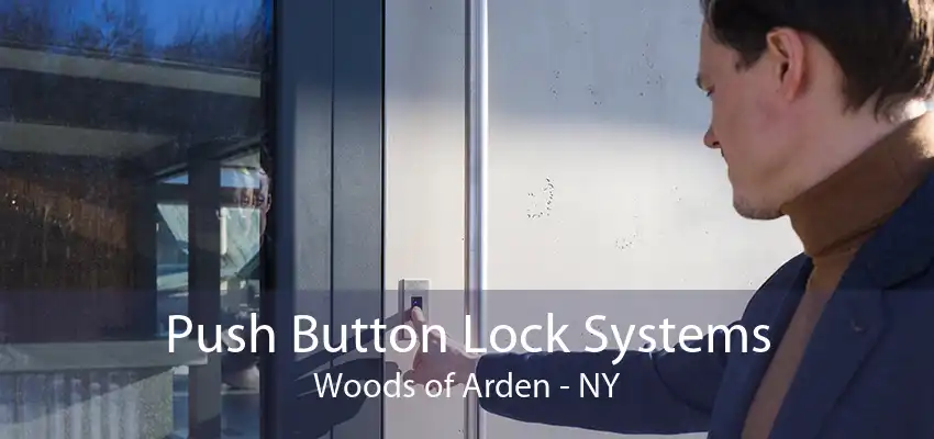 Push Button Lock Systems Woods of Arden - NY