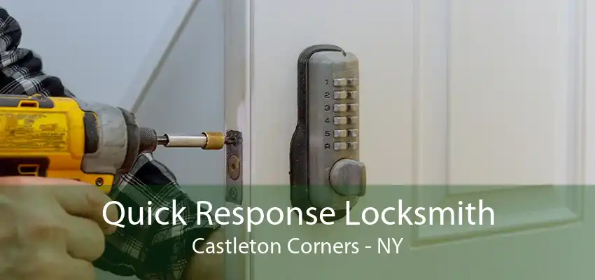 Quick Response Locksmith Castleton Corners - NY