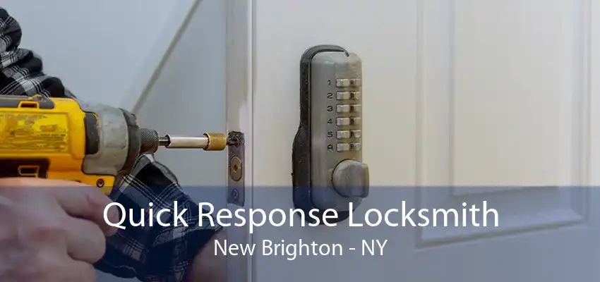 Quick Response Locksmith New Brighton - NY