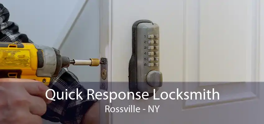 Quick Response Locksmith Rossville - NY