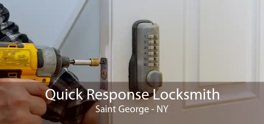 Quick Response Locksmith Saint George - NY