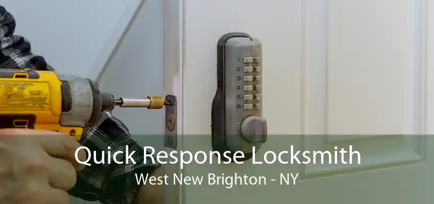 Quick Response Locksmith West New Brighton - NY