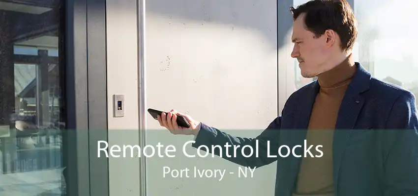 Remote Control Locks Port Ivory - NY